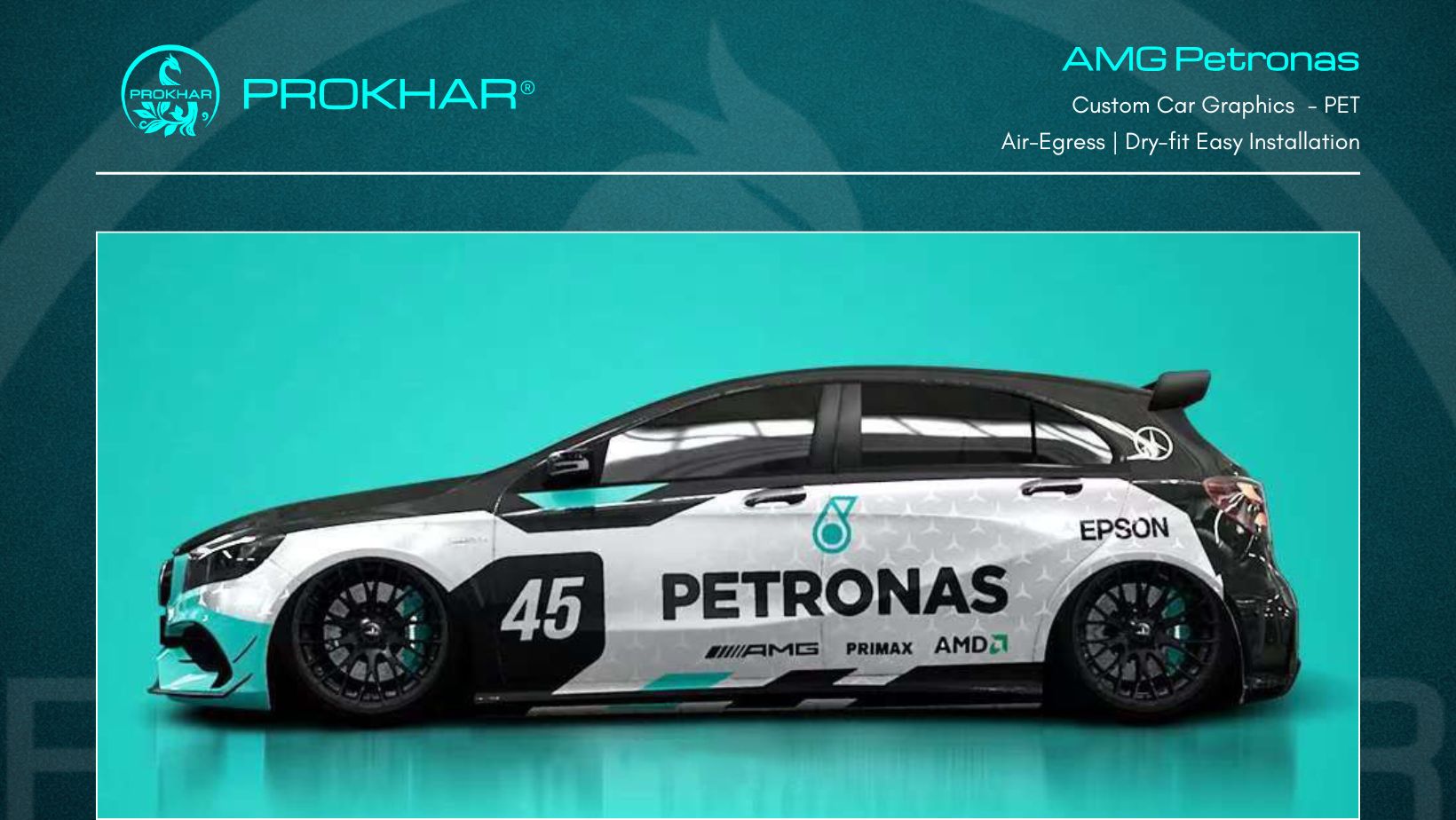 A professional showcase of PROKHAR's AMG Petronas themed vehicle graphics, featuring high-performance printed film for the Mercedes-Benz AMG A45.